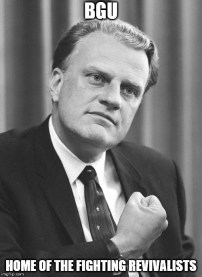 Billy graham university meme